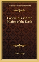Copernicus and the Motion of the Earth 1425366740 Book Cover