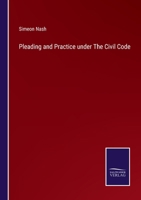 Pleading and Practice under The Civil Code 3752582723 Book Cover