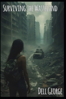Surviving the Wastelands B0G6FXPRGW Book Cover