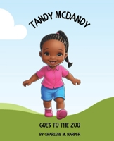 Tandy McDandy: Goes to the Zoo B0DS46Y1H3 Book Cover