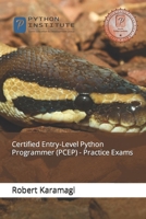 Certified Entry-Level Python Programmer (PCEP) - Practice Exams B08TZ54RGJ Book Cover