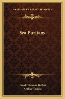 Sea Puritans 0469183675 Book Cover