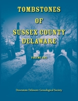 Tombstones of Sussex County, Delaware, Volume One 078842744X Book Cover