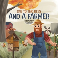 One to Two Bees and a Farmer 1035881519 Book Cover
