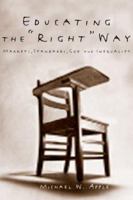 Educating the 'Right' Way: Markets, Standards, God, and Inequality