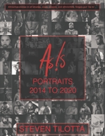 AS IS 2014-2020: Steven Tilotta Portraits 2014-2020 B08QDWRDM8 Book Cover