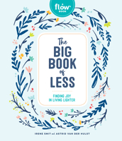 The Big Book of Less: Finding Joy in Living Lighter 1523506288 Book Cover