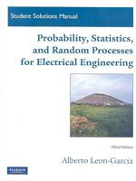 Student Solutions Manual for Probability, Statistics, and Random Processes For Electrical Engineering 0136081185 Book Cover