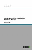 Purifying puritanism - Ralph Waldo Emerson's Nature 3638767841 Book Cover