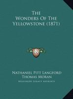 The Wonders Of The Yellowstone 1120936721 Book Cover