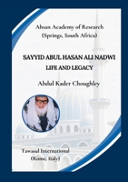 Sayyid Abul Hasan Ali Nadwi, Life and Legacy 8894948870 Book Cover
