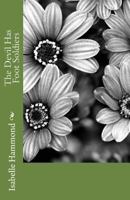 The Devil Has Foot Soldiers 1495923134 Book Cover