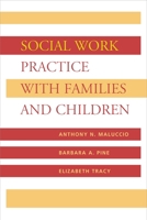 Social Work Practice with Families and Children 0231107668 Book Cover