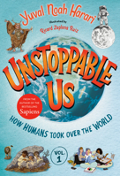 Unstoppable Us, Volume 1: How Humans Took Over the World 0593711556 Book Cover