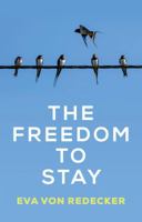 The Freedom to Stay 1509574298 Book Cover