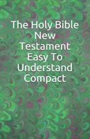 The Holy Bible New Testament Easy To Understand Compact null Book Cover