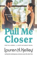 Pull Me Closer 0989871428 Book Cover