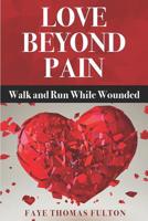 Love Beyond Pain 1946111716 Book Cover
