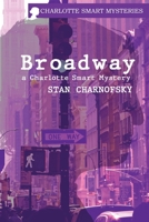 Broadway: A Charlotte Smart Mystery 195722407X Book Cover