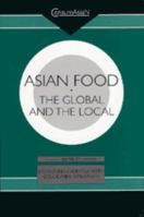 Asian Food: The Global and the Local (Consumasian Book Series) 1138879150 Book Cover