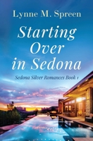 Starting Over in Sedona: Sedona Silver Romance Book One B0BKHW462F Book Cover