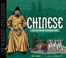 The Chinese: Life in China's Golden Age. Matt Doeden 0822586819 Book Cover