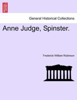 Anne Judge, Spinster 1241363633 Book Cover