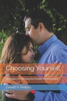Choosing Yourself: Strategies for Ditching the People-Pleasing Habit (Life Mastery Skills) B0GJQ39CSG Book Cover