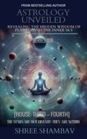ASTROLOGY UNVEILED: Revealing the Hidden Wisdom of Planets and the Inner Sky Series XIX 9355250673 Book Cover