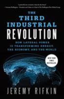 The Third Industrial Revolution: How Lateral Power Is Transforming Energy, the Economy, and the World 0230341977 Book Cover