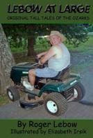 Lebow at Large 1453889930 Book Cover