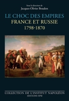 Le choc des empires: France et Russie 1798-1870 (Institut Napoléon) (French Edition) 2917232927 Book Cover