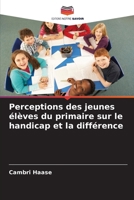 Perceptions des jeunes élèves du primaire sur le handicap et la différence (French Edition) 6209932797 Book Cover