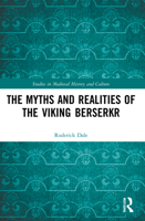 The Myths and Realities of the Viking Berserkr 1032164204 Book Cover