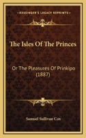 The Isles of the Princes; or, the Pleasures of Prinkipo 1016699433 Book Cover