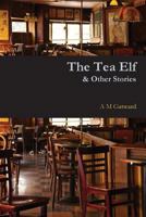 The Tea Elf & Other Stories 1974033015 Book Cover