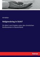 Religionskrieg in Sicht?: Ein Wort Zum Frieden Unter Den Christlichen Konfessionen in Deutschland 1141302632 Book Cover