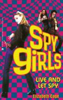 Live and Let Spy 1481420798 Book Cover