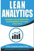 Lean Analytics: Manage and Automatize Your Business with Lean Analytics (Data Analytics Made Easy) 1724654411 Book Cover