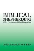 Biblical Shepherding: A New Approach to Biblicial Counseling 198457650X Book Cover