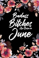 Badass Bitches Are Born In June: Floral Water Color Weekly 100 page 6 x 9 Dated Calendar Planner and Notebook For 2020 Academic Year. June birthday unique gifts for women or her to jot down ideas and  1692501232 Book Cover