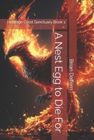 Nest Egg to Die For : Heritage Crest Sanctuary Book 1 1736451766 Book Cover