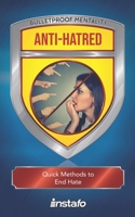 Anti-Hatred: Quick Methods to End Hate B08PJK76X8 Book Cover