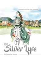 The Silver Lyre: A Modern Adaptation of a Medieval Legend B0H4Q5K11N Book Cover
