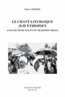 Le Chant Liturgique Juif Ethiopien. Analyse Musicale d'Une Tradition Orale 9042920629 Book Cover
