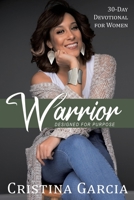 Warrior - Designed for Purpose: 30 day devotional for woman 198226067X Book Cover