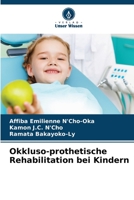 Okkluso-prothetische Rehabilitation bei Kindern 6205970643 Book Cover