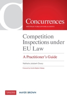 Competition Inspections under EU Law: A Practitioner's Guide 1939007984 Book Cover
