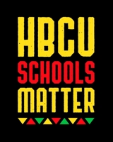 HBCU Schools Matter: Academic Weekly Planner 2019 - 2020 for HBCU Students, Grads ] Teachers. School homework organiser / Diary with monthly calendar, blank timetables + lined notes. 170212374X Book Cover