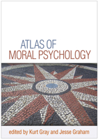 Atlas of Moral Psychology 1462541224 Book Cover